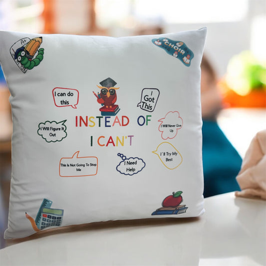 “Instead of I Can’t” Affirmation Cushion